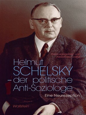 cover image of Helmut Schelsky--der politische Anti-Soziologe